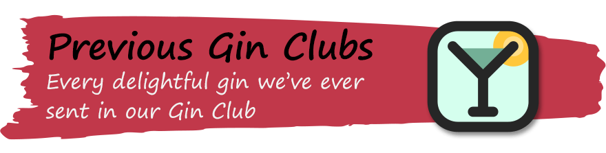 Previous Gin Clubs - Craft gins delivered on a 1, 2 or 3 monthly subscription